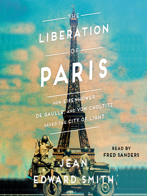 Title details for The Liberation of Paris by Jean Edward Smith - Wait list